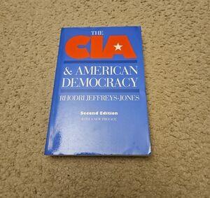 The CIA & American Democracy by Rhodri Jeffreys-Jones | Second Edition Book